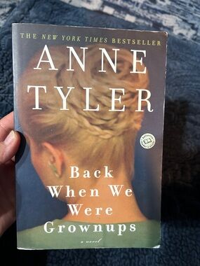Anne Tyler "Back When We Were Grownups"